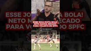 ESSE JOGA MUITA BOLA NETO SE ENCANTA COM VOLANTE DO SÃO PAULO [upl. by Auop452]