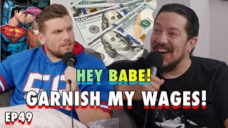 Garnish My Wages  Sal Vulcano amp Chris Distefano Present Hey Babe  EP 49 [upl. by Grove]