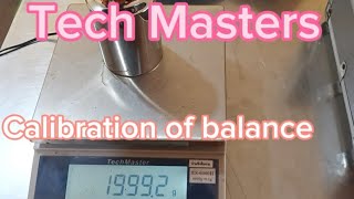 TechMaster Calibration of Electronic balance [upl. by Nahtaneoj]