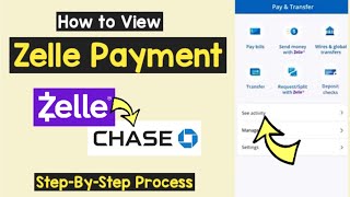 Find Transaction History Zelle Chase  Check Chase Zelle Payment  See Zelle Activity On Chase App [upl. by Abih]