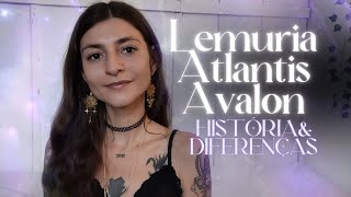 Lemuria Atlantis e Avalon ✨ HistóriaampDiferenças 🌈✨ [upl. by Spevek]