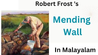 Mending Wall by Robert Frost Summary in Malayalam Themes Explained MA English [upl. by Niwde695]