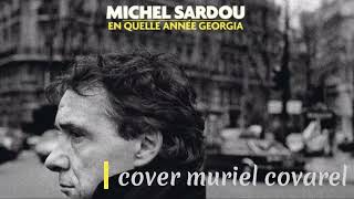 EN QUELLE ANNEE GEORGIACOVER MICHEL SARDOU [upl. by Leahcimal166]