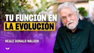 Tu papel en la evolución  Neale Donald Walsch autor de Conversaciones con Dios [upl. by Baniez]