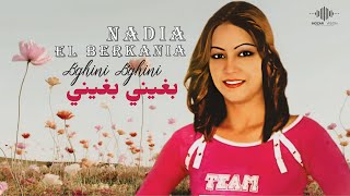 Nadia El Berkania  Bghini Bghini  بغيني بغيني [upl. by Mcnutt]