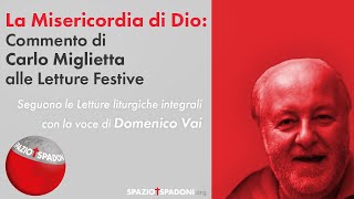 Domenica 12 maggio 2024  La Misericordia di Dio Commento di Carlo Miglietta alle Letture Festive [upl. by Harlene]