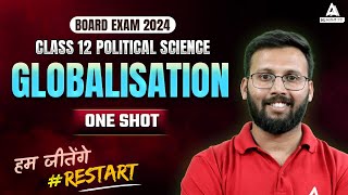 Globalisation  One Shot  Class 12 Political Science  Globalisation complete Explanation Moin Sir [upl. by Carlyle]