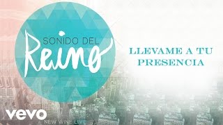 New Wine  Llevame A Tu Presencia [upl. by Eedyah]