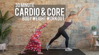 30 Minute Cardio and Core Bodyweight Only Workout  No Repeats  Power  Endurance  Strength [upl. by Pat]