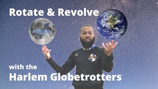 The Harlem Globetrotters Teach Orbital Mechanics Rotate and Revolve [upl. by Shamrao]