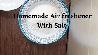 HOMEMADE AIR FRESHENER WITH SALT youll Never buy it on the store [upl. by Marlette]