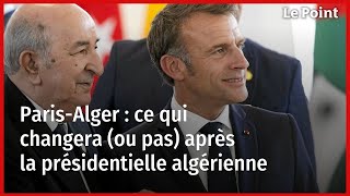 ParisAlger  ce qui changera ou pas après la présidentielle algérienne [upl. by Dranal]