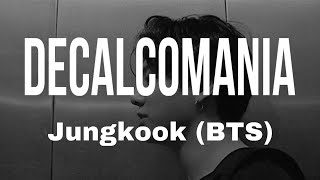 Jungkook BTS  Decalcomania Karaoke Version [upl. by Delmar]