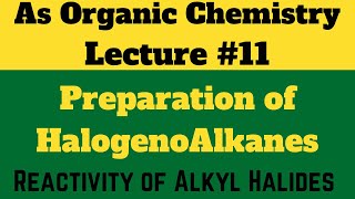 As Organic Chemistry Preparation of halogenoalkanes Lecture  11 [upl. by Ykroc562]