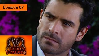 Entre justice et vengeance  EP 07 [upl. by Roshan866]