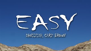 DaniLeigh  Easy Lyrics ft Chris Brown [upl. by Alliuqahs563]