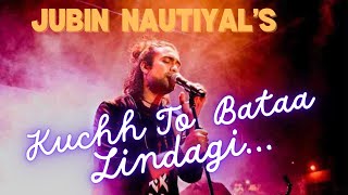 Kuchh To Bataa Zindagi  Jubin Nautiyal  Lyrical Video  Pritam  Bajrangi Bhaijan 2015 [upl. by Ehcropal407]