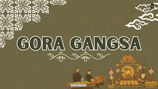 GORA GANGSA [upl. by Campball]