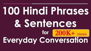 100 Hindi Phrases amp Sentences for Everyday Conversation  Learn Hindi through English [upl. by Caleb451]