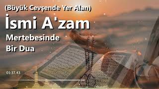 İsmi Azam Mertebesinde Bir Dua [upl. by Lynette]