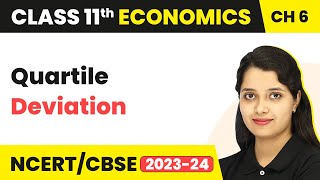 Quartile Deviation  Measures of Dispersion Class 11 Economics  Statistics [upl. by Ahrat]