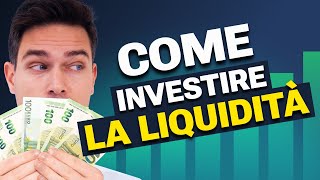 Liquidità vs Investimento La Strategia Vincente per il Tuo Patrimonio [upl. by Felicdad]