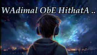 Wadimal obe hithata song  From Vihanga beats  O Artist Pawan minol [upl. by Eelyma]