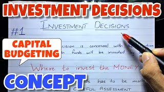 1 Investment Decision  Capital Budgeting  Financial Management  BCOM  BBA  CMA [upl. by Iphigenia]