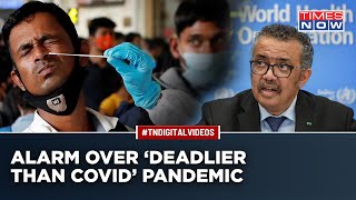 Next Pandemic Deadlier Than Covid WHO Warns Flags Emerging Threat To World Leaders [upl. by Eiba370]