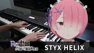 STYX HELIX  ReZero Season 1 ED1  Piano Cover [upl. by Cortney]