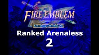 Fire Emblem Genealogy of the Holy War RANKED ARENALESS quotLexMaxxingquot [upl. by Sosthena339]