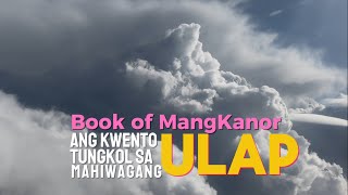 Ang Mahiwagang Ulap sa Book of MangKanor [upl. by Latoyia112]