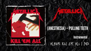 Metallica  Anesthesia Pulling Teeth  Instrumental [upl. by Dorita]