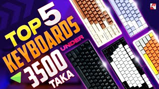 5 Mechanical Keyboards Under 3500tk [upl. by Ahswat]