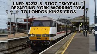 LNER 82213 amp 91107 “Skyfall” Departing York For London Kings Cross [upl. by Alamaj]