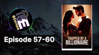 Trapped by a billionaire  Hindi  Ep 5760  pocket novel [upl. by Seena]