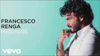 Francesco Renga  Migliore Testo [upl. by Wordoow195]