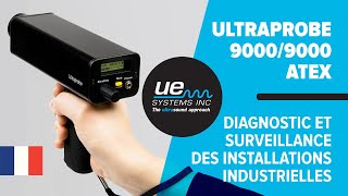 Ultraprobe 90009000 ATEX – Diagnostic et surveillance des installations industrielles [upl. by Tine]