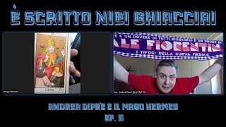 È SCRITTO NEI GHIACCIAI Podcast Andrea Diprè e il Mago Hermes Ep2 [upl. by Alviani]