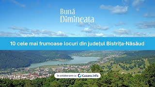 10 cele mai frumoase locuri din județul Bistrița  BunaDimineataro [upl. by Good302]