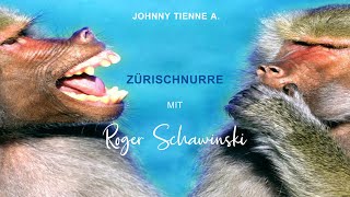 ZÜRISCHNURRE 2  Roger Schawinski mit Johnny Tienne A [upl. by Nylinej525]