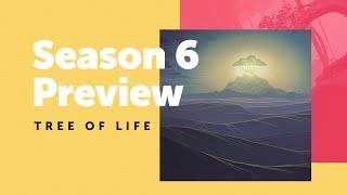 Season 6 Preview Tree of Life [upl. by Annehcu102]