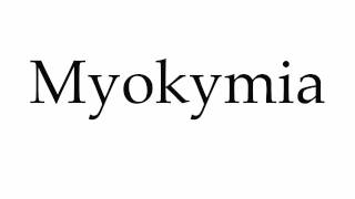 How to Pronounce Myokymia [upl. by Denie]