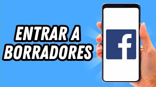 Como entrar a borradores en Facebook GUÍA COMPLETA [upl. by Vi333]