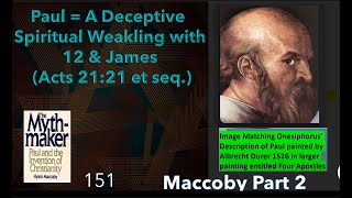 Hyam Maccoby Scholar Proves Paul Was a Deceptive Spiritual Weakling with 12 amp James in Acts 21 Ep2 [upl. by Einahpet]