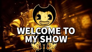 quotWELCOME TO MY SHOWquot  A Bendy and the Dark Revival Song  by ChewieCatt [upl. by Ardnasac427]