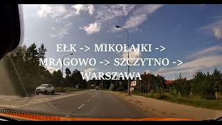 Polskie Drogi  Polish Roads  Driving in Poland  Ełk  Mikołajki  Mrągowo  Szczytno  Warszawa [upl. by Krysta]