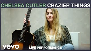 Chelsea Cutler  Crazier Things Live Performance  Vevo [upl. by Bisset658]