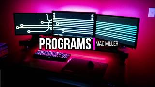 Mac Miller  Programs Lyrics [upl. by Orji41]