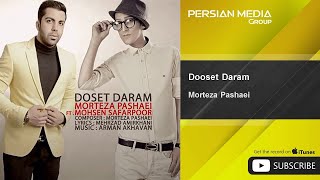 Morteza Pashaei amp Mohsen Safarpoor  Dooset Daram  مرتضی پاشایی  دوست دارم [upl. by Yadahs723]